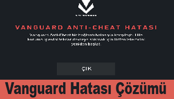 Vanguard Hatası Çözümü Windows 11
