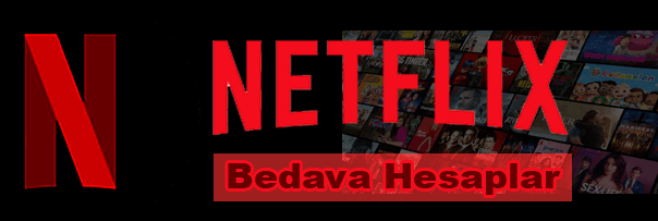 Netflix Bedava Hesap